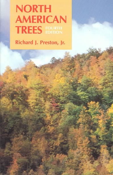 North American trees : exclusive of Mexico and tropical Florida / Richard J. Preston, Jr. --