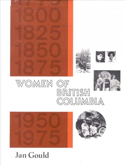 Women of British Columbia / Jan Gould.