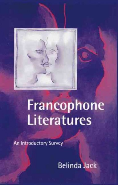 Francophone literatures : an introductory survey / Belinda Jack.