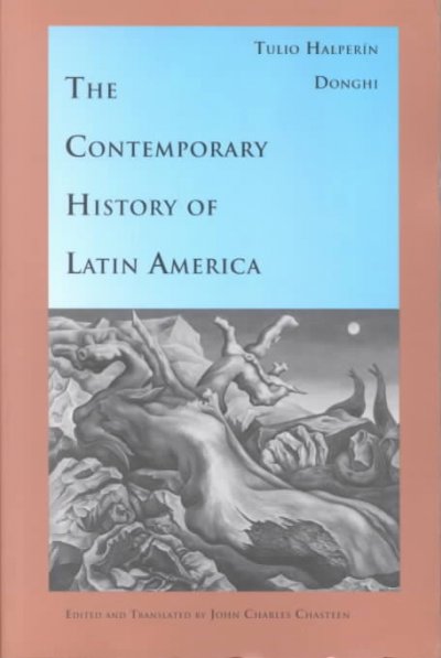 The contemporary history of Latin America / Tulio Halperín Donghi ; edited and translated by John Charles Chasteen.