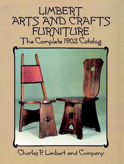 Limbert arts and crafts furniture : the complete 1903 catalog / Charles P. Limbert and Company ; with a new introduction by Christian G. Carron.