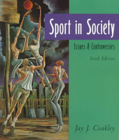 Sport in society : issues and controversies / Jay J. Coakley.
