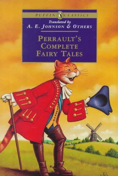 Perrault's complete fairy tales / translated from the French by A.E. Johnson & others.