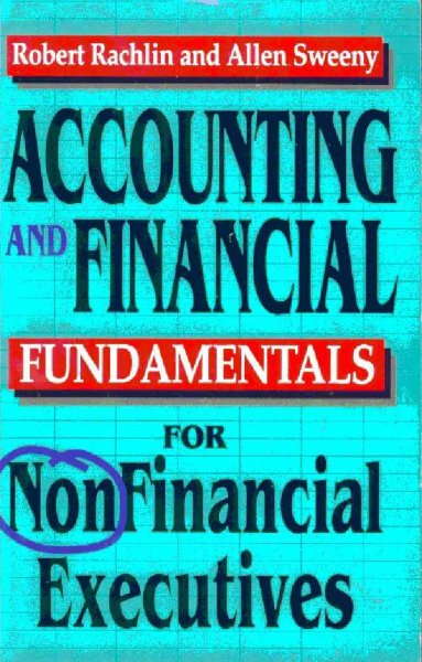 Accounting and financial fundamentals for nonfinancial executives [computer file] / Robert Rachlin & Allen Sweeny.