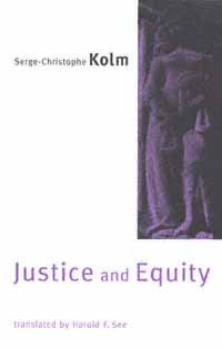 Justice and equity [computer file] / Serge-Christophe Kolm ; translated by Harold F. See with the assistance of Denise Killebrew, Chantal Philippon-Daniel, and Myron Rigsby.