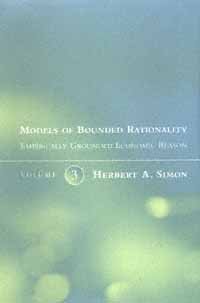 Models of bounded rationality. Vol. 3 [computer file] / Herbert A. Simon.