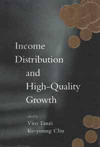 Income distribution and high-quality growth [computer file] / edited by Vito Tanzi and Ke-young Chu.