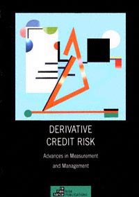 Derivative credit risk [computer file] : advances in measurement and management / [authors, David M. Rowe ... et al.].