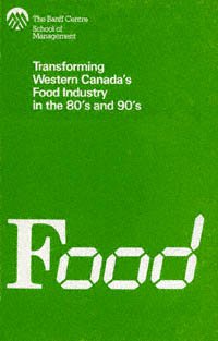 Transforming Western Canada's food industry in the 80's and 90's [computer file] : November 27-29, 1983 / edited by Barry Sadler.