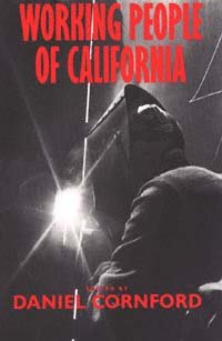 Working people of California [computer file] / edited by Daniel Cornford.