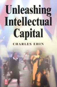 Unleashing intellectual capital [computer file] / Charles Ehin.