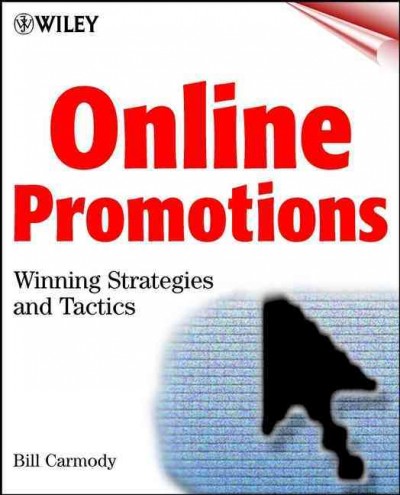 Online promotions [electronic resource] : winning strategies and tactics / Bill Carmody.