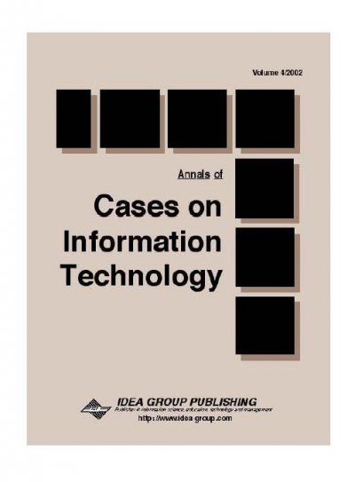 Annals of cases on information technology [electronic resource] / Mehdi Khosrow-Pour.