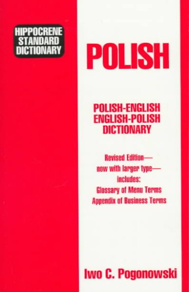 Polish-English, English-Polish : with complete phonetics, menu terms, business terms / Iwo Cyprian Pogonowski.
