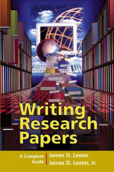 Writing research papers : a complete guide / James D. Lester, James Lester, Jr.