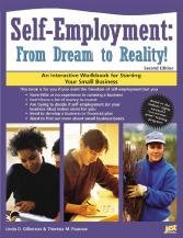 Self-employment, from dream to reality! [electronic resource] : an interactive workbook for starting your small business / by Linda D. Gilkerson and Theresia M. Paauwe.