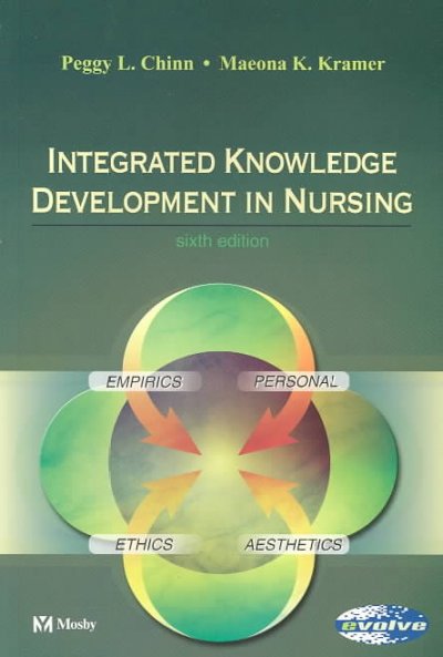 Integrated knowledge development in nursing / Peggy L. Chinn, Maeona K. Kramer.