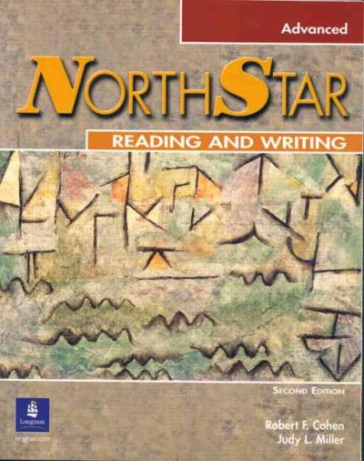 NorthStar. Reading and writing, Advanced Robert F. Cohen, Judy L. Miller.