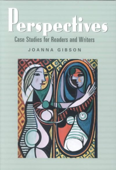 Perspectives : case studies for readers and writers / Joanna Gibson.
