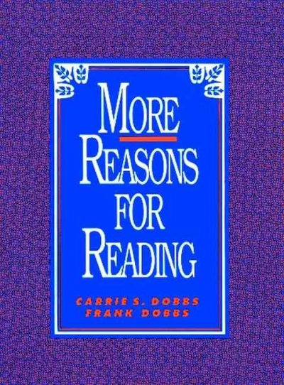 More reasons for reading / Carrie Dobbs, Frank Dobbs.