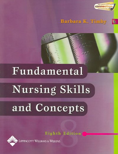 Fundamental nursing skills and concepts / Barbara Kuhn Timby.