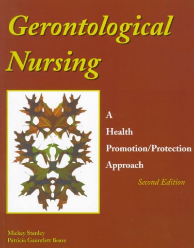 Gerontological nursing / [edited by] Mickey Stanley, Patricia Gauntlett Beare.