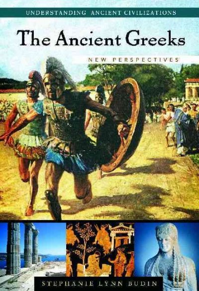 The ancient Greeks : new perspectives / Stephanie Lynn Budin.