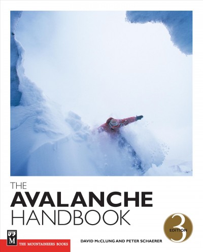 The avalanche handbook / David McClung and Peter Schaerer.