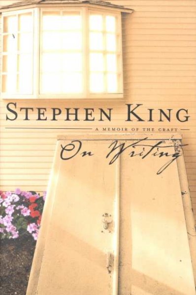 On writing : a memoir of the craft / by Stephen King.
