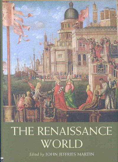 The Renaissance world / edited by John Jeffries Martin.