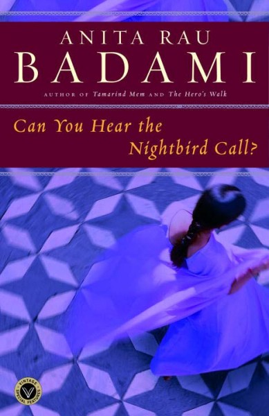 Can you hear the nightbird call? / Anita Rau Badami.