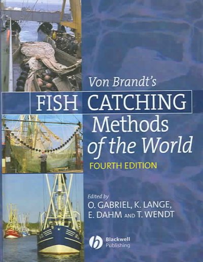 Fish catching methods of the world / [edited by] Otto Gabriel ... [et al.]