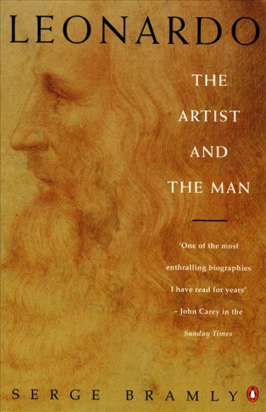 Leonardo : the artist and the man / Serge Bramly ; translated by Sian Reynolds.