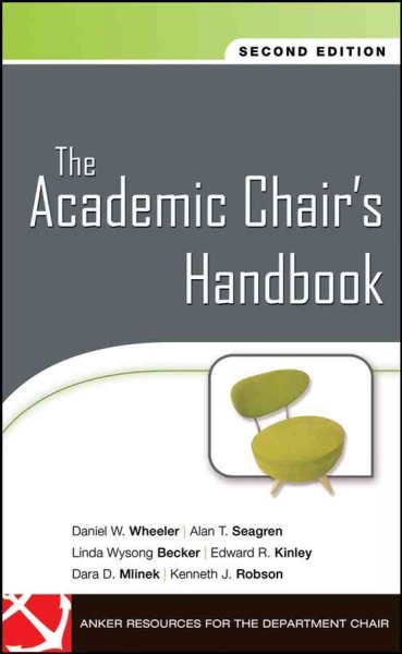 The academic chair's handbook / Daniel W. Wheeler ... [et al.]