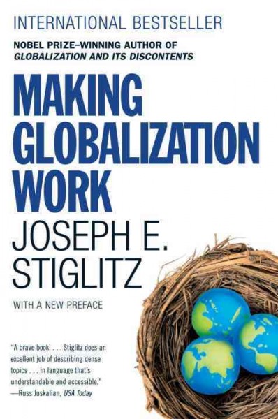 Making globalization work / Joseph E. Stiglitz.
