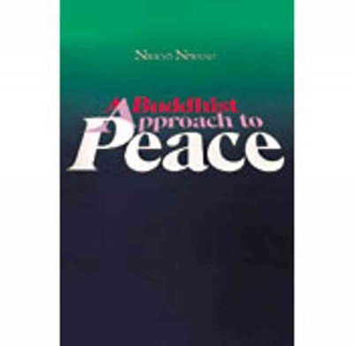 A Buddhist approach to peace / Nikkyo Niwano ; [translation by Masuo Nezu]