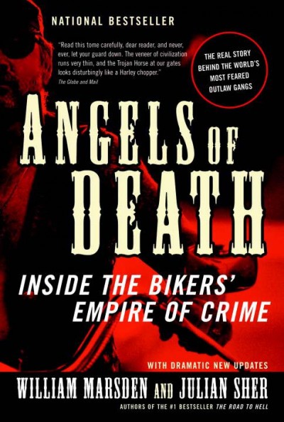 Angels of death : inside the bikers' empire of crime / William Marsden and Julian Sher.
