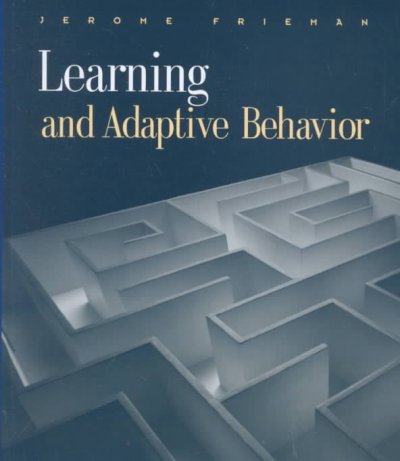 Learning and adaptive behavior / Jerome Frieman.