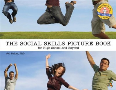 The social skills picture book for high school and beyond / Jed Baker.