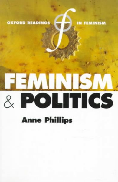 Feminism and politics / edited by Anne Phillips.