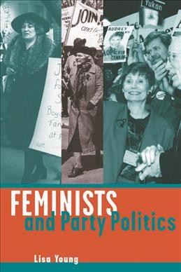 Feminists and party politics / Lisa Young.