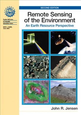 Remote sensing of the environment : an earth resource perspective / John R. Jensen.