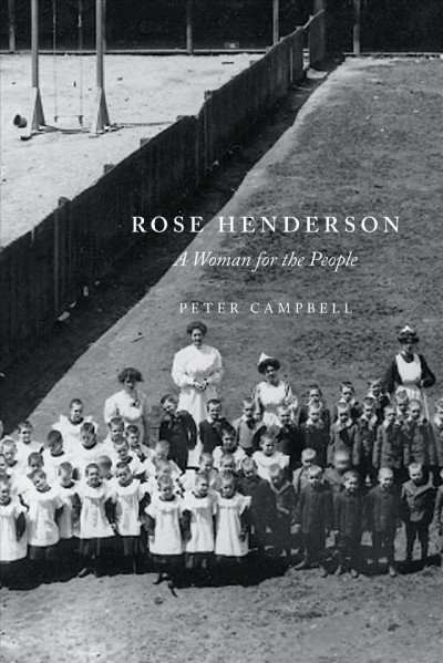 Rose Henderson : a woman for the people / Peter Campbell.