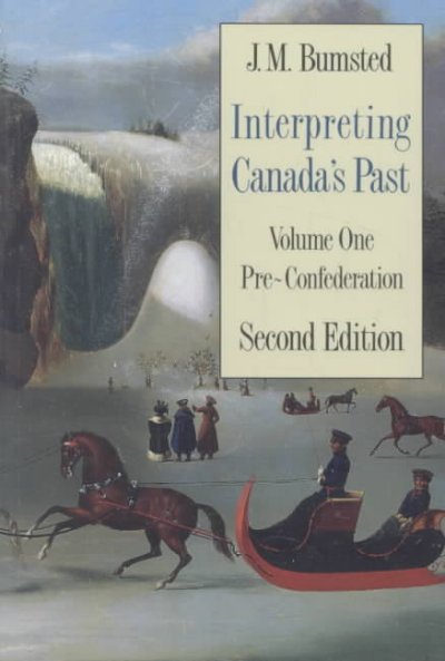 Interpreting Canada's past, volume one : pre-confederation / J.M. Bumsted.