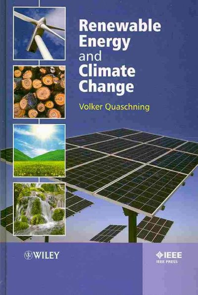 Renewable energy and climate change / Volker Quaschning ; (Translator) Hedy Jourdan.