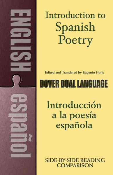 Introduction to Spanish poetry : a dual-language book / edited by Eugenio Florit.