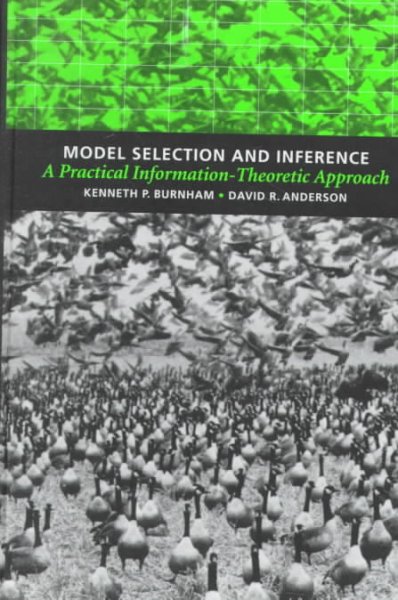 Model selection and inference : a practical information-theoretic approach / Kenneth P. Burnham, David R. Anderson.