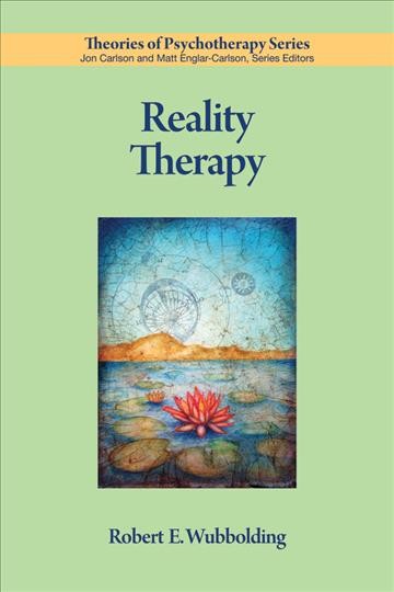 Reality therapy / Robert E. Wubbolding.