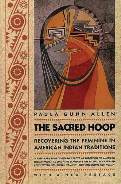 The sacred hoop : recovering the feminine in American Indian traditions : with a new preface / Paula Gunn Allen
