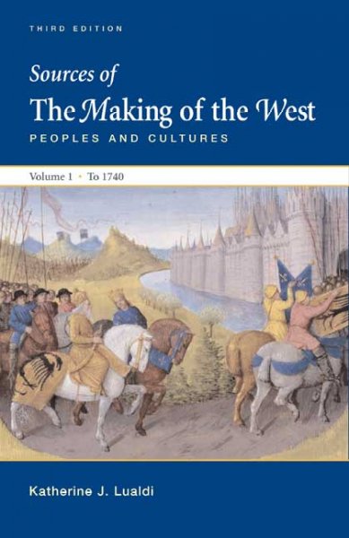 Sources of the making of the west : peoples and cultures / Katherine J. Lualdi.